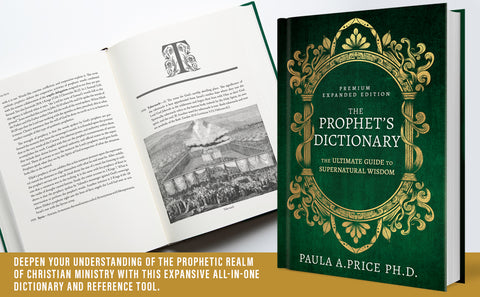 The Prophet's Dictionary: The Ultimate Guide to Supernatural Wisdom (Premium Expanded Edition)