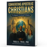 The Ecclesial Dispensation of the Apostolic Christian (Physical)