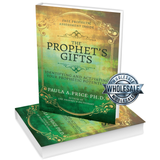 The Prophet's Gifts: Identifying and Activating Your Prophetic Potential by Paula A. Price, PHD