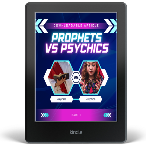 Prophets V.S Psychics Part 1 (Article) by Dr. Paula Price