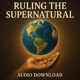 Ruling the Supernatural: Mastering the Principles of Prophetic Intercession