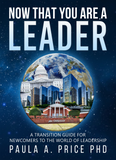 Now That You Are A Leader by Dr. Paula A. Price - Ebook