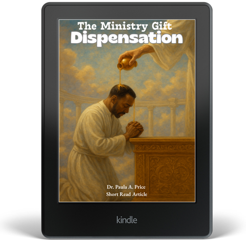 The Ministry Gift Dispensation by Dr. Paula A. Price