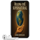 Ruling the Supernatural: Mastering the Principles of Prophetic Intercession
