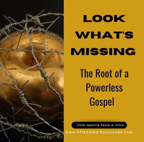 Look What’s Missing: The Root of a Powerless Gospel