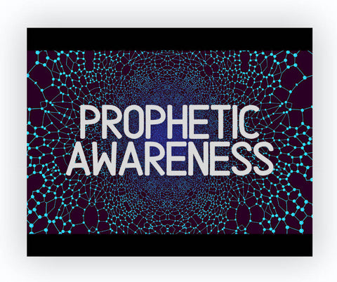 Prophetic Awareness